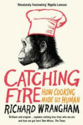 Catching Fire - Richard Wrangham (ISBN: 9781846682865)