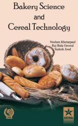 Bakery Science and Cereal Technology (ISBN: 9788170359609)