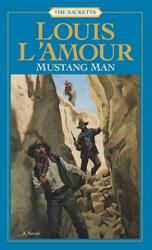 Mustang Man: The Sacketts - Louis Ľamour (ISBN: 9780553276817)