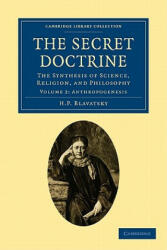 Secret Doctrine - H. P. Blavatsky (ISBN: 9781108073233)