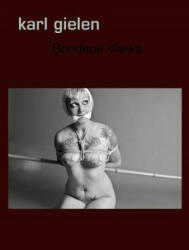 Bondage Views - Karl Gielen (ISBN: 9783839117781)