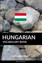 Hungarian Vocabulary Book - Pinhok Languages (ISBN: 9781090275172)