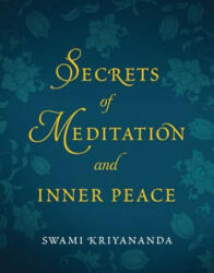 Secrets of Meditation and Inner Peace - Swami Kriyananda (ISBN: 9781565893085)