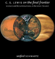 C. S. Lewis on the Final Frontier - Sanford Schwartz (ISBN: 9780195374728)