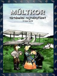 Múltkor - Történelmi rejtvényfüzet 14 éves kortól (2010)