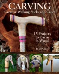 Carving Creative Walking Sticks and Canes (ISBN: 9781497100114)