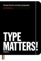 Type Matters! - Jim Williams (2012)