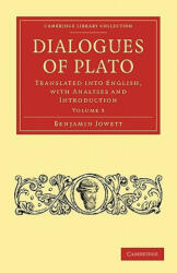 Dialogues of Plato - Benjamin Jowett (ISBN: 9781108012126)