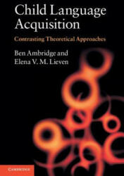 Child Language Acquisition - Ben Ambridge, Elena V. M. Lieven (ISBN: 9780521745239)