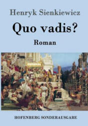 Quo vadis? - Henryk Sienkiewicz (ISBN: 9783843068741)