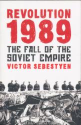 Revolution 1989 - Victor Sebestyen (ISBN: 9780753827093)