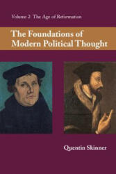 Foundations of Modern Political Thought: Volume 2, The Age of Reformation - Quentin Skinner (ISBN: 9780521294355)