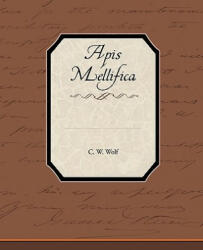 APIs Mellifica - C W Wolf (ISBN: 9781438532363)