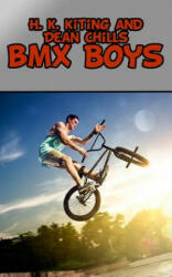 BMX Boys - Dean Chills (ISBN: 9781518614514)