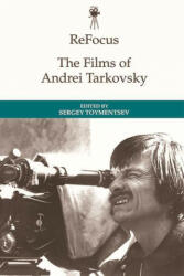 Refocus: the Films of Andrei Tarkovsky - TOYMENTSEV SERGEI (ISBN: 9781474437233)