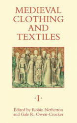 Medieval Clothing and Textiles - Robin Netherton (ISBN: 9781843831235)