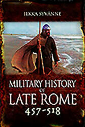 Military History of Late Rome 457-518 (ISBN: 9781473895324)