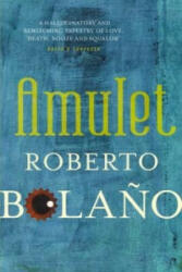 Roberto Bolaňo - Amulet - Roberto Bolaňo (ISBN: 9780330510493)