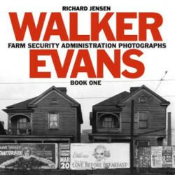 Walker Evans Farm Security Administration Photographs: Book One - Walker Evans, Richard A Jensen (ISBN: 9781481853934)
