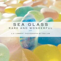 Sea Glass - C. S. Lambert, Tina Lam (ISBN: 9781608936533)