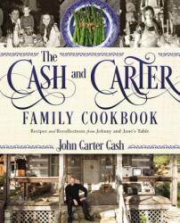 Cash and Carter Family Cookbook - John Carter Cash (ISBN: 9781400201884)