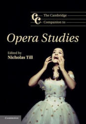 Cambridge Companion to Opera Studies - Nicholas Till (ISBN: 9780521671699)