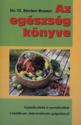 Az egészség könyve - gyümölcsételek és nyersfőzelékek (2010)