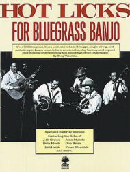 Hot Licks for Bluegrass Banjo - Tony Trischka (ISBN: 9780825602887)