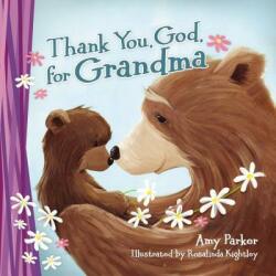 Thank You God for Grandma (ISBN: 9780718089252)
