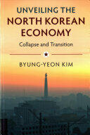 Unveiling the North Korean Economy (ISBN: 9781316635162)