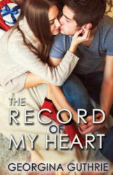 Record of My Heart - Georgina Guthrie (ISBN: 9781623422189)