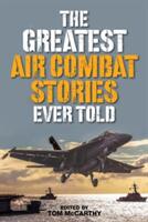 The Greatest Air Combat Stories Ever Told (ISBN: 9781493027002)