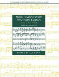 Music Analysis in the Nineteenth Century: Volume 1, Fugue, Form and Style - Ian Bent (ISBN: 9780521611909)