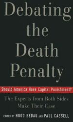 Debating the Death Penalty - Hugo Adam Bedau, Paul G. Cassell (ISBN: 9780195179804)
