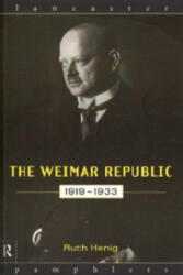 Weimar Republic 1919-1933 - Ruth Henig (ISBN: 9780415132848)
