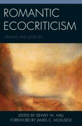 Romantic Ecocriticism: Origins and Legacies (ISBN: 9781498518017)