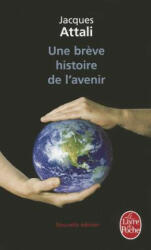 UNE BREVE HISTOIRE DE L'AVENIR - Jacques Attali (2011)