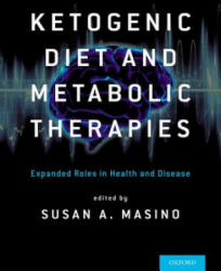 Ketogenic Diet and Metabolic Therapies - Susan A. Masino (ISBN: 9780190497996)
