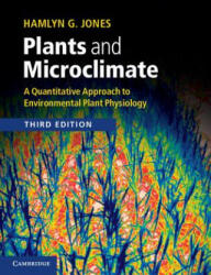 Plants and Microclimate - Hamlyn G Jones (ISBN: 9780521279598)