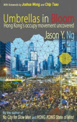 Umbrellas in Bloom - Jason Y. Ng, Joshua Wong, Chip Tsao (ISBN: 9789881376534)