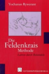 Die Feldenkrais Methode - Yochanan Rywerant (2008)