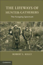 Lifeways of Hunter-Gatherers - Robert L. Kelly (ISBN: 9781107607613)