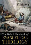 The Oxford Handbook of Evangelical Theology (ISBN: 9780199335992)