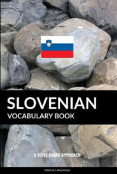 Slovenian Vocabulary Book - Pinhok Languages (ISBN: 9781090263018)