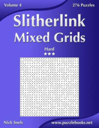 Slitherlink Mixed Grids - Hard - Volume 4 - 276 Puzzles - Nick Snels (ISBN: 9781502892447)