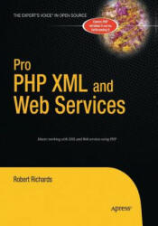 Pro PHP XML and Web Services - Robert Richards (ISBN: 9781484220153)