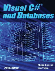 Visual C# and Databases 2019 Edition: A Step-By-Step Database Programming Tutorial (ISBN: 9781951077082)