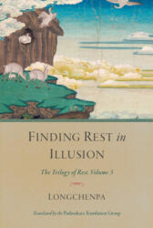 Finding Rest in Illusion - Longchenpa, The Padmakara Translation Group (ISBN: 9781611807547)