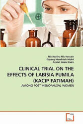 Clinical Trial on the Effects of Labisia Pumila (Kacip Fatimah) - Nik Hazlina Nik Hussain, Dayang Marshitah Mohd, Azidah Abdul Kadir (ISBN: 9783639351675)