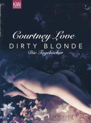 Dirty Blonde - Courtney Love, Clara Drechsler (2006)